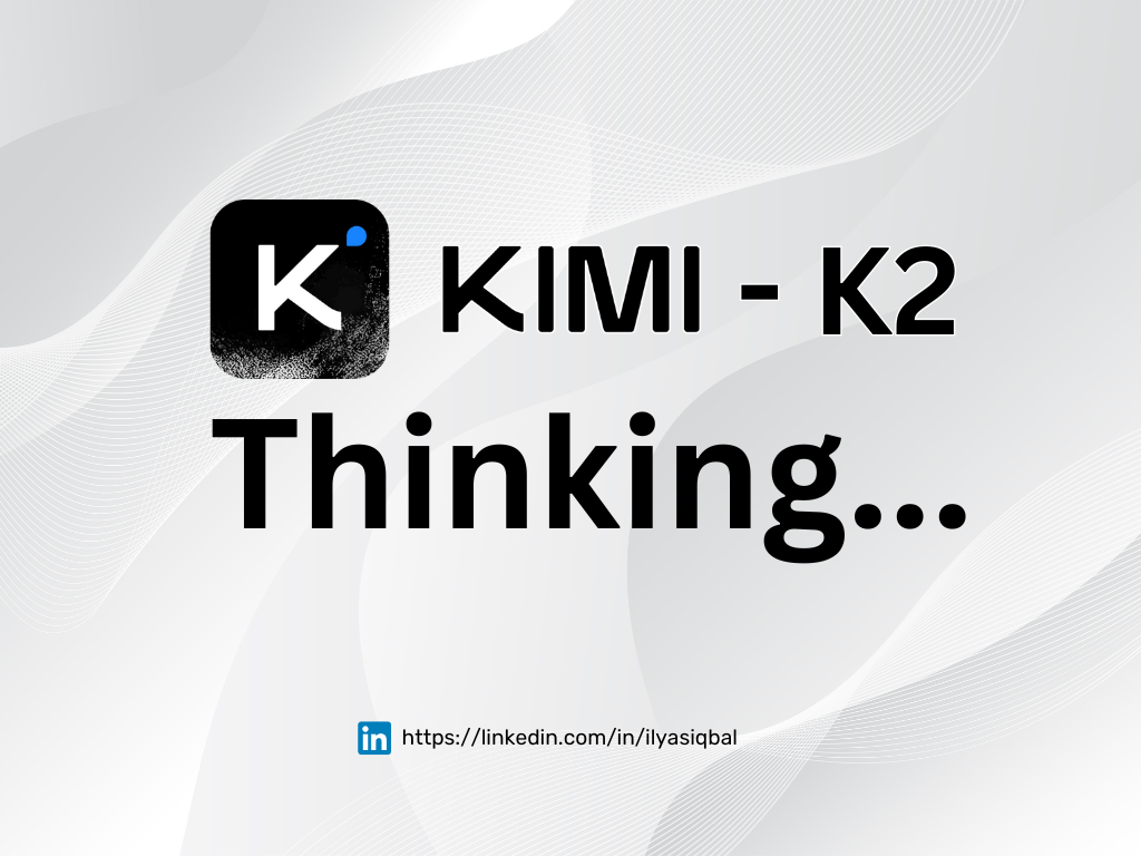 kimi k2 thinking AI model - Ilyas Iqbal